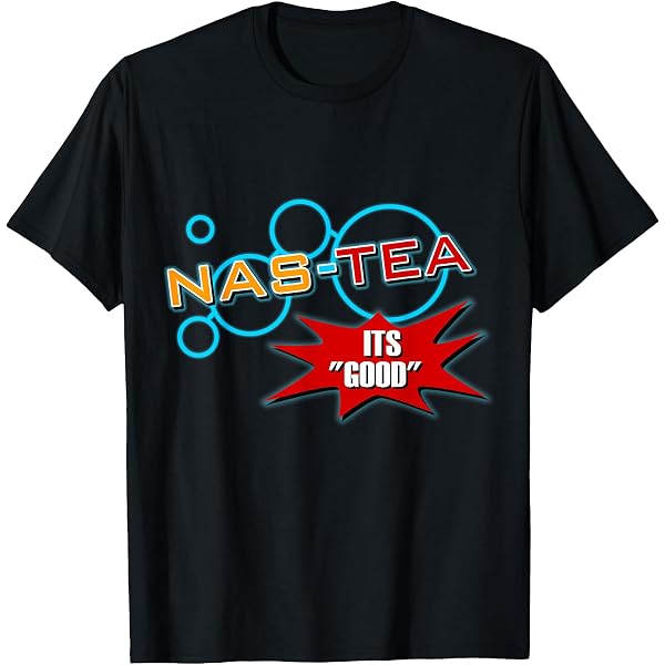 Amazon.com: NAS-Tea T-Shirt T-Shirt : Clothing, Shoes & Jewelry